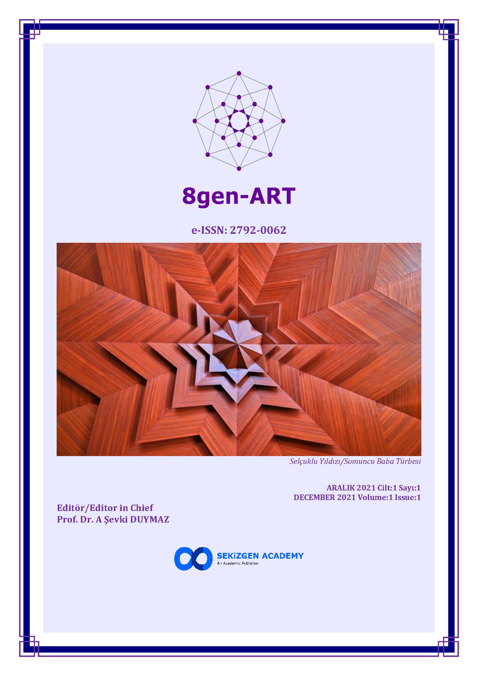 					Cilt 1 Sayı 1 (2021): 8genART-2021 Gör
				